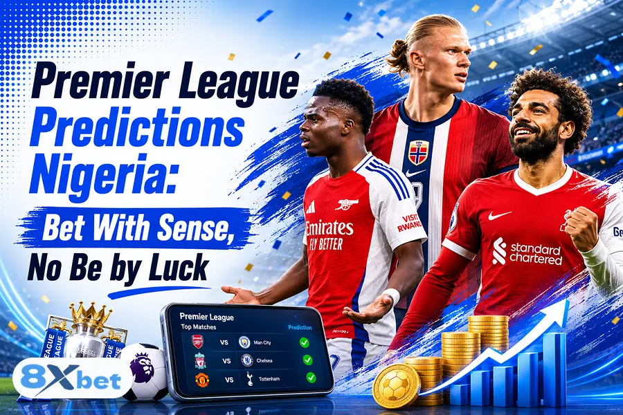 Premier League Predictions Nigeria